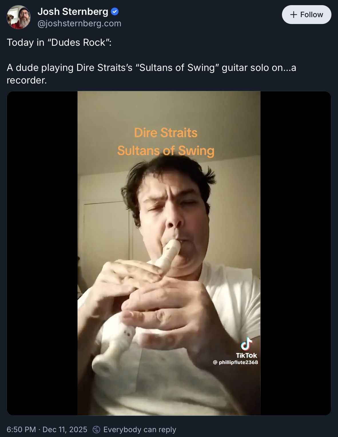 A screenshot from Bluesky that says "Today in "Dudes Rock": A dude playing Dire Straits’s “Sultans of Swing” guitar solo on…a recorder." Click through for the video.